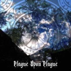 Oaks Of Bethel : Plague Upon Plague